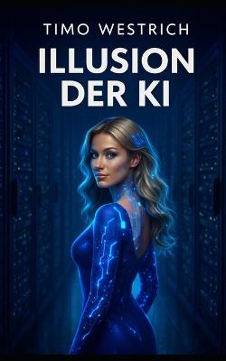 Illusion der KI - Timo Westrich - cover