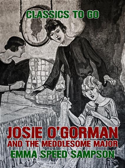 Josie O'Gorman and the Meddlesome Major