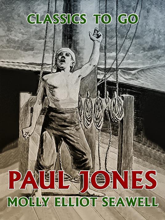 Paul Jones - Molly Elliot Seawell - ebook