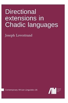 Directional extensions in Chadic languages - Joseph Lovestrand - cover