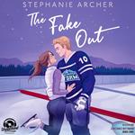 The Fake Out - Die Vancouver-Storm-Reihe, Band 2 (Ungekürzt)