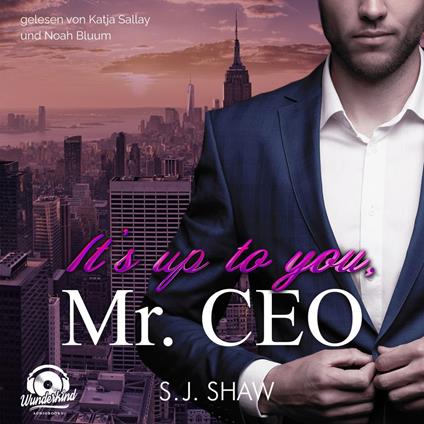It's up to you, Mr. CEO - New York Love, Band 1 (Ungekürzt)