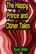 The Happy Prince and Other Tales