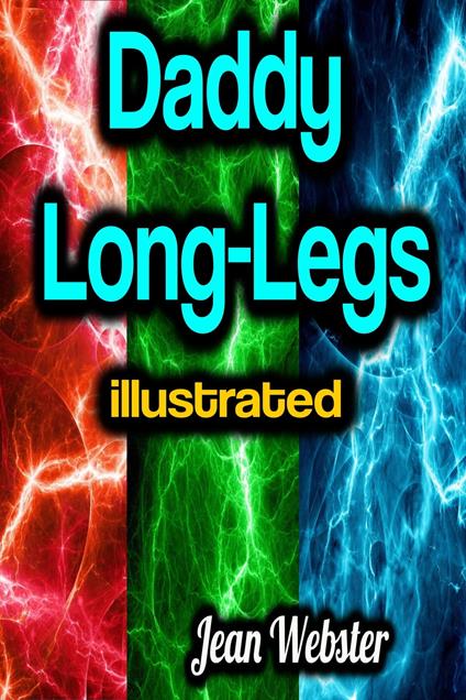 Daddy Long-Legs illustrated - Jean Webster - ebook