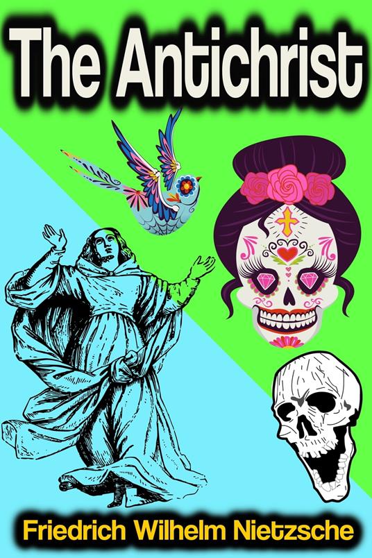The Antichrist - Friedrich Wilhelm Nietzsche - ebook