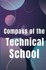 Compass of the Technical School: Your Book To Find Best Technical School In Town