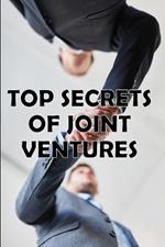 Top Secrets of Joint Ventures: Effective Joint Venture Partner Promotion Strategies! Amazing Gift Idea