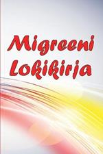 Migreeni Lokikirja: Ammattimainen yksityiskohtainen loki kaikista migreeneistasi ja vakavista paansarkyistasi - Paansaryn laukaisimien, oireiden ja kivunlievitysvaihtoehtojen seuranta