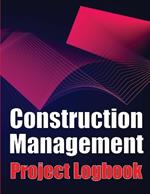 Construction Management Project Logobok: Construction Site Tracker to Record Workforce, Tasks, Schedules, Construction Daily Report and More