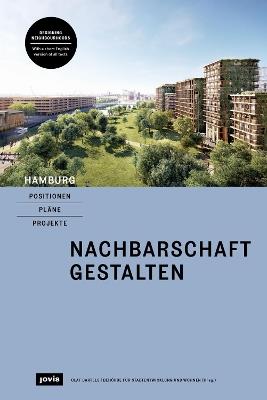 Hamburg – Positionen, Pläne, Projekte: 2: Nachbarschaft gestalten - cover