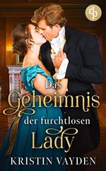 Das Geheimnis der furchtlosen Lady