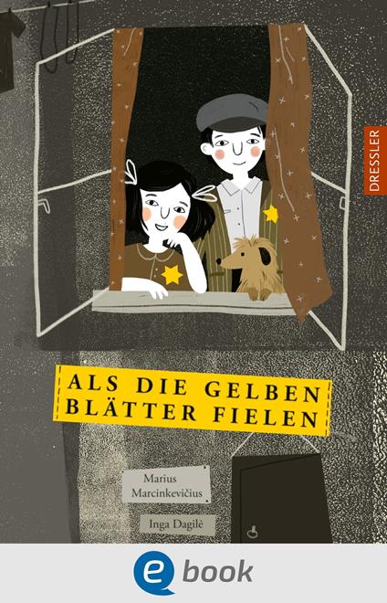 Als die gelben Blätter fielen - Marius Marcinkevicius,Inga Dagile,Saskia Drude - ebook