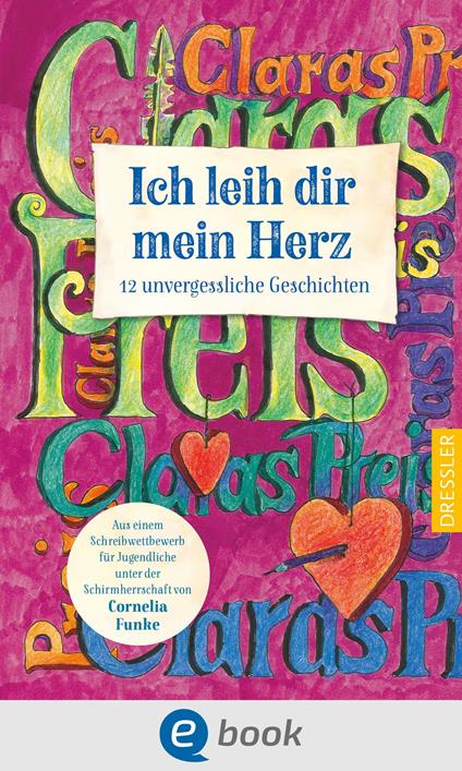 Ich leih dir mein Herz - Maria Buchtijarova,Clara Christ,Preisträger*innen Claras Preis 2023,Miljan Ehlers - ebook