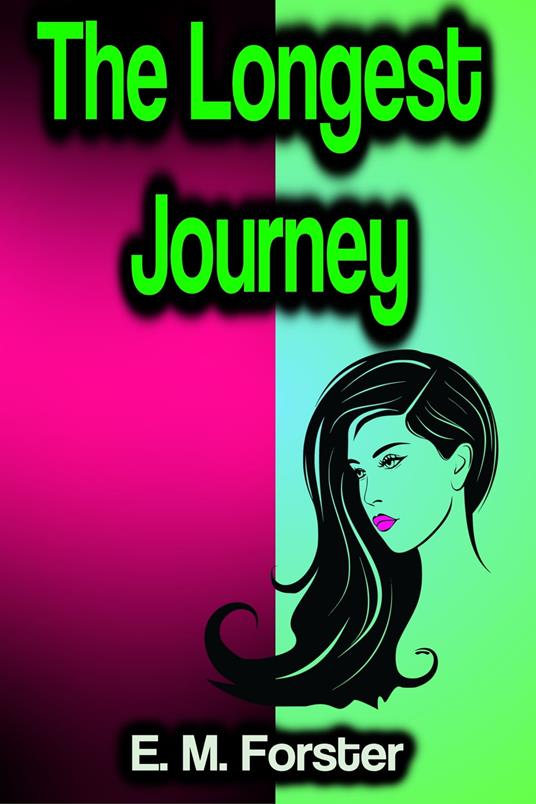 The Longest Journey - E. M. Forster - ebook