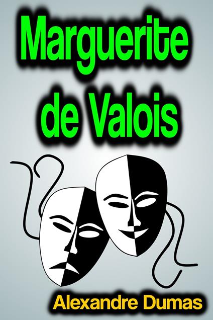 Marguerite de Valois - Alexandre Dumas - ebook