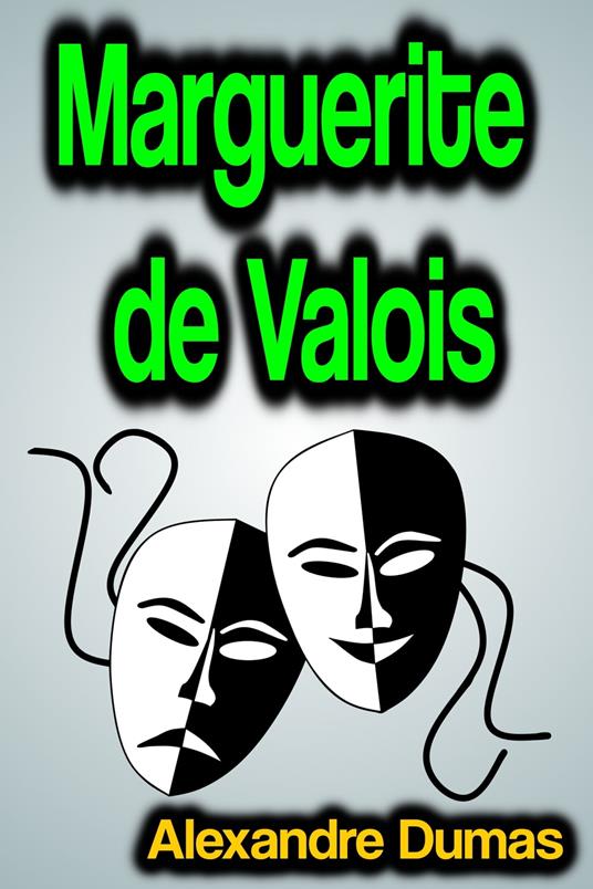 Marguerite de Valois - Alexandre Dumas - ebook