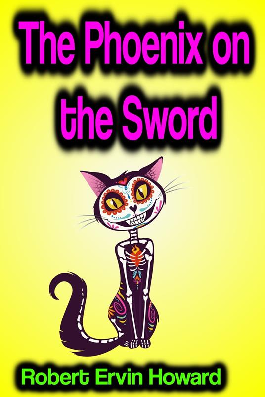 The Phoenix on the Sword - Robert Ervin Howard - ebook