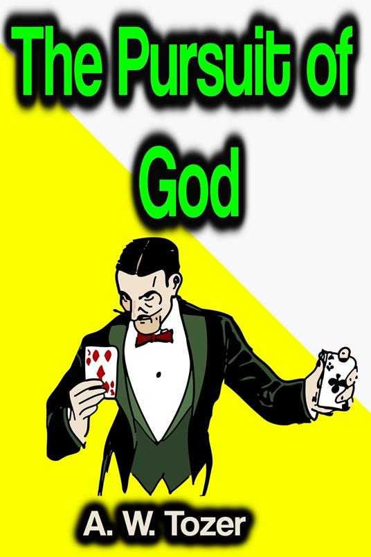 The Pursuit of God - A. W. Tozer - ebook