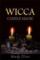 Wicca Candle Magic - Wendy Oliver - cover