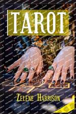 Tarot: Beginner's Guide to the Ageless Wisdom for Self-Improvement and Master the Art of Tarot Card Reading, Including the Meanings of the Ancient Cards and Divination (2022 for Newbies)