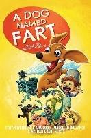 Libro in inglese A Dog Named Fart: How a Fart Saved the World  - Stefan Waidelich
