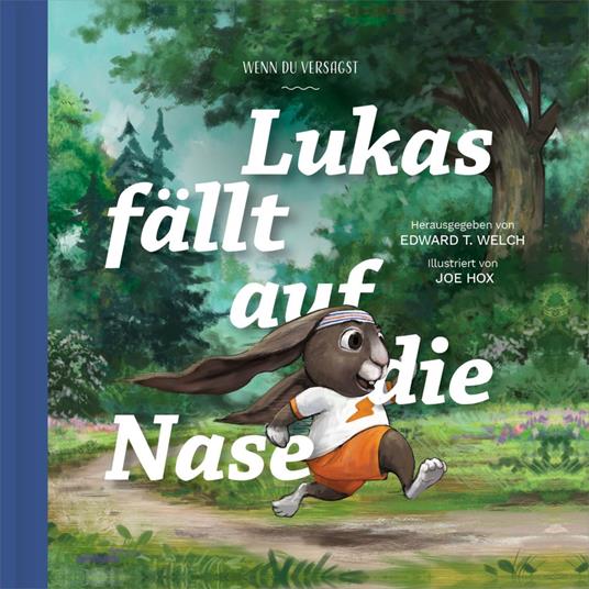 Lukas fällt auf die Nase - Joe Hox,Edward T. Welch - ebook