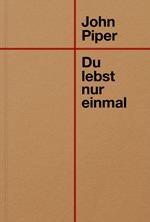 Du lebst nur einmal