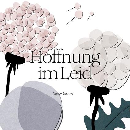 Hoffnung im Leid