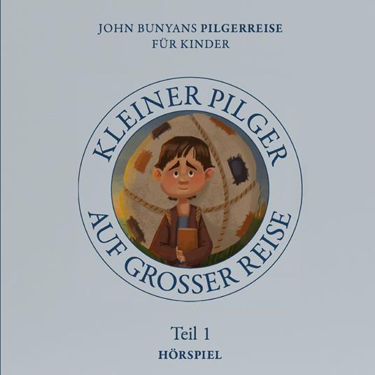 Hörspiel – Kleiner Pilger auf großer Reise (Teil 1)