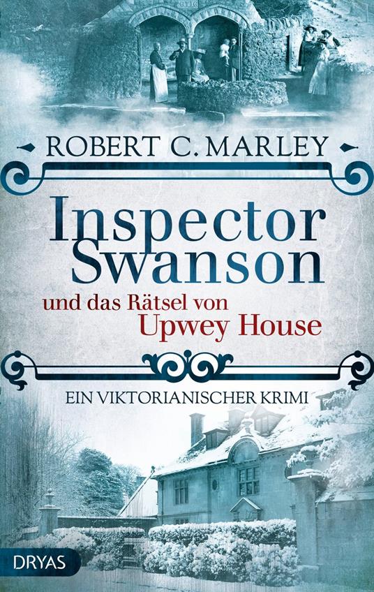 Inspector Swanson und das Rätsel von Upwey House