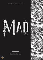 A Mad Love