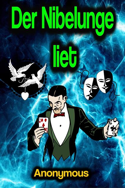 Der Nibelunge liet - Anonymous - ebook