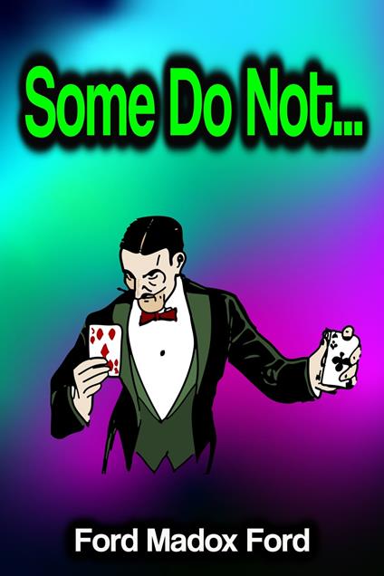 Some Do Not... - Ford Ford Madox - ebook