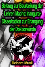 Beitrag zur Beurteilung der Lehren Machs: Inaugural-Dissertation zur Erlangung der Doktorwürde