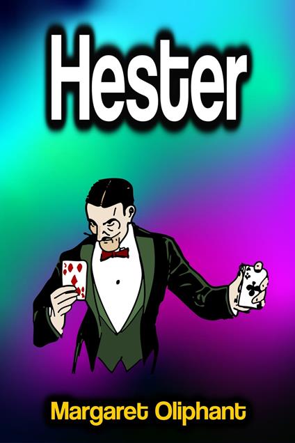 Hester - Margaret Oliphant - ebook