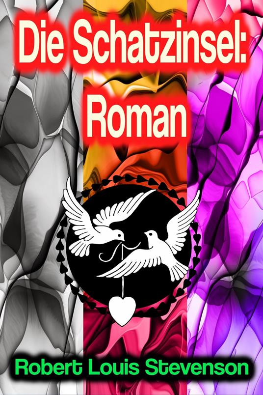 Die Schatzinsel: Roman - Robert Louis Stevenson - ebook