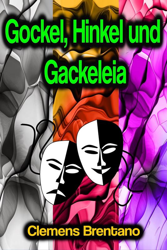 Gockel, Hinkel und Gackeleia - Brentano Clemens - ebook