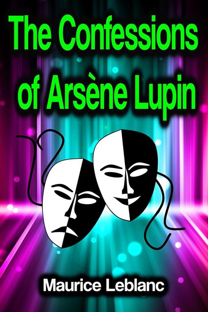 The Confessions of Arsène Lupin