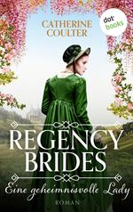 Regency Brides - Eine geheimnisvolle Lady