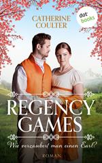 Regency Games - Wie verzaubert man einen Earl?