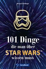 101 Dinge, die man über Star Wars(TM) wissen muss