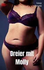 Dreier mit Molly