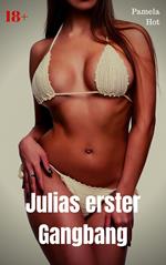 Julias erster Gangbang