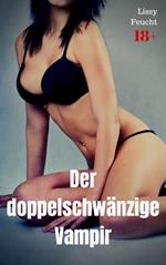 Der doppelschwänzige Vampir