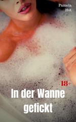 In der Wanne gefickt