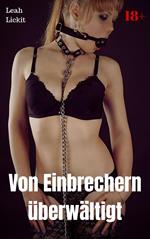 Von Einbrechern überwältigt