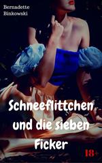 Schneeflittchen und die sieben Ficker