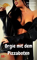 Orgie mit dem Pizzaboten