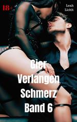 Gier Verlangen Schmerz Band 6