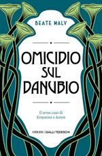 Omicidio sul Danubio. Il terzo caso di Ernestine e Anton